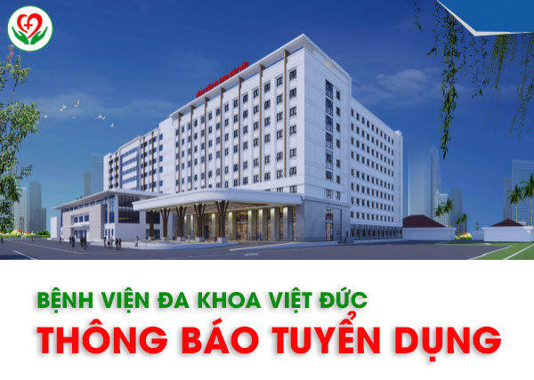 Bệnh viện Đa khoa Việt Đức thông báo tuyển dụng (tháng 12/2024)
