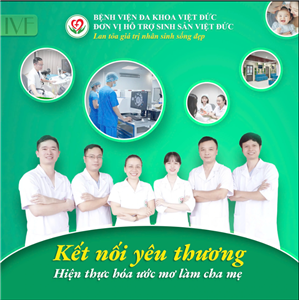 Đơn vị hỗ trợ sinh sản Việt Đức - viết tiếp giấc mơ làm mẹ