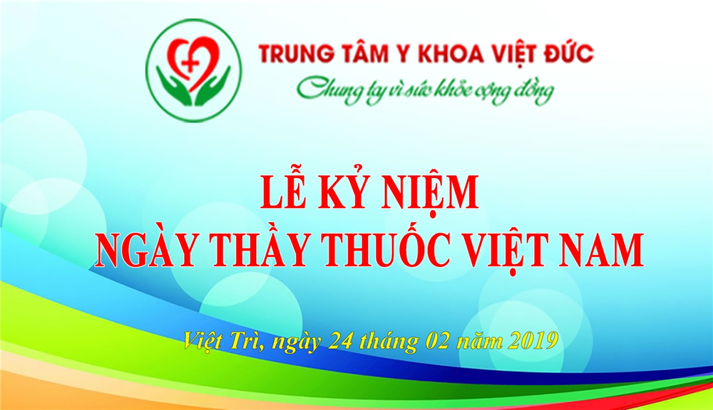 Trung tâm Y khoa Việt Đức kỷ niệm 64 năm Ngày Thầy thuốc Việt Nam